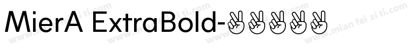 MierA ExtraBold字体转换